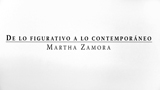 thumbnail image for Martha Zamora: De lo Figurativo a la Contemporaneo video