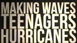 thumbnail image for Making Waves:  Teenagers, Hurricanes, Democracy #PSNYC video