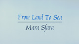 thumbnail image for From Land to Sea (Mara Sfara) video